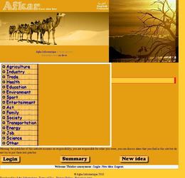 Afkar est un site de publication d ides pour un monde meilleur ! - Mise en ligne 	: 	9 dcembre 2009 - Technologies 	: 	PHP / MySQL / HTML / CSS / JavaScript (AJAX) - Approche 	: 	Procdurale - Langues 	: 	franais, arabe et anglais - Chiffres cls 	: 	 432 heures de travail - 62 images - 41 procdures stockes - 27 scripts php - 9 tables SQL - 3 polices de caractres - 2 modules tiers (arabicGD et ckEditor) - 1 feuille de style - 1 fichier js (AJAX)