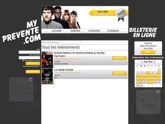 Adresse du site: www.myprevente.com Ce site propose d acheter des billets �lectroniques pour des soir�es et concerts. Les organisateurs de soir�es ont la capacit� d ajouter eux-m�mes leurs �v�nements. Le site est bas� sur Joomla et Superevent avec quelques modifications du code pour correspondre � la demande du client. J ai r�alis� la mise en place technique et l int�gration HTML � partir des fichiers psd fournis par le graphiste choisi par le client