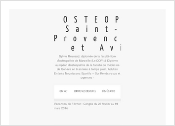 Cr&eacute;ation d'un site internet pour pr&eacute;senter et r&eacute;f&eacute;rencer un ost&eacute;opathe.
- Site r&eacute;alis&eacute; sous Wordpress  avec utilisation d'un template gratuit (petit budget)
- Ajout des contenus avec le client
 - R&eacute;f&eacute;rencement sur internet (Inscription dans divers annuaires sp&eacute;cialis&eacute;s + r&eacute;f&eacute;rement dans les moteurs de recherche).
Arrive en seconde position sur google :  (https://www.google.fr/search?q=ost%C3%A9opathe+saint+remy+de+provence&oq=ost%C3%A9opathe+saint+remy+de+provence&aqs=chrome..69i57j0l2.7933j0j7&sourceid=chrome&espv=210&es_sm=93&ie=UTF-8