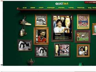 Quiz365 est une entreprise op&eacute;rant dans l'industrie des jeux de hasard.

Technologies utilis&eacute;es: Perl, MySQL, HTML 5.0, JavaScript, JSON, Photoshop
