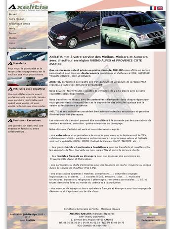 R&eacute;alis&eacute; en 2006.
Axelitis Location voiture avec chauffeur , transferts , excursion, tourisme, Provence Alpes Cote d'Azur (PACA) France, berline, minibus, minicar, 4x4 
Technologie Php et Mysql, back office 